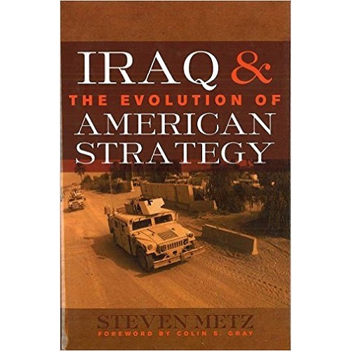 Iraq and the Evolution of American Strategy Hardcover