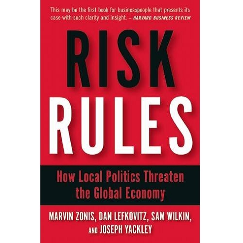 Risk Rules: How Local Politics Threaten the Global Economy