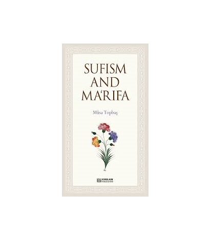 Sufism and Marifa By Musa Topbas