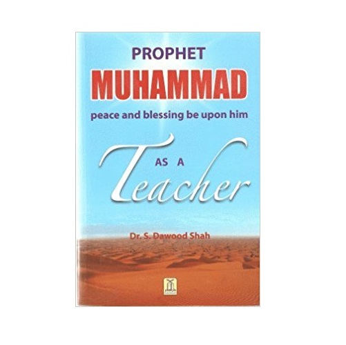 Prophet Muhammad(pbuh) As a Teacher