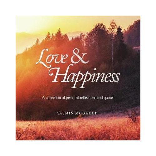 Love and Happiness by Yasmin Mogahed