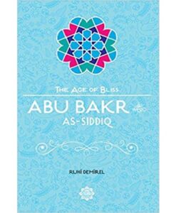 the-age-of-bliss-abu-bakr-as-siddiq