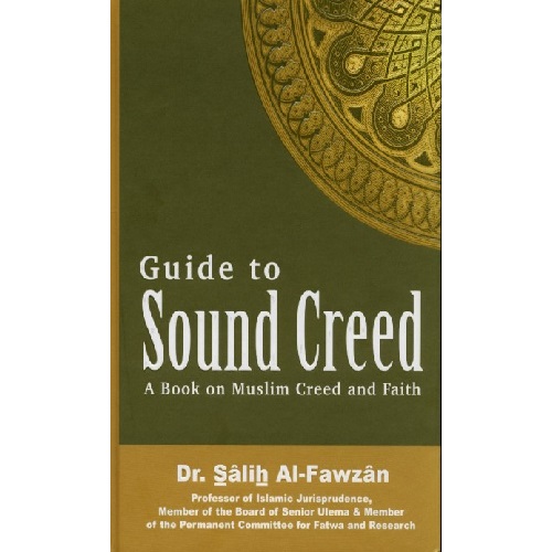 Guide to Sound Creed : A Book on Muslim Creed and Faith