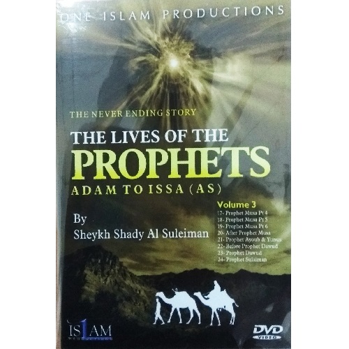The Never Ending Story: Lives of the Prophets - Adam to Issa (Volume 3)