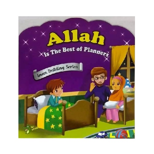 Allah Is the Best of Planners - Iman Building Series