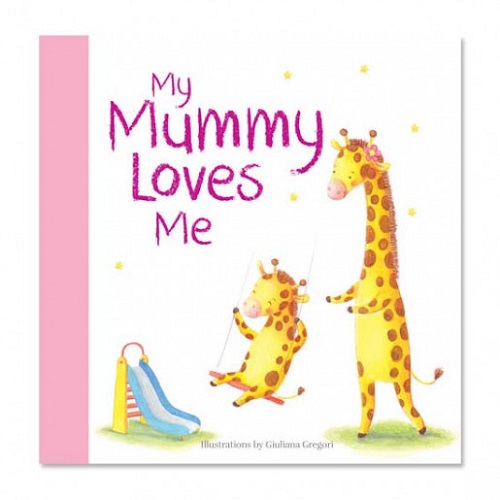 My Mummy Loves Me - By Giuliana Gregori
