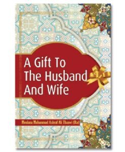 A Gift to Husband and Wife By Maulana Ashraf Ali Thanvi