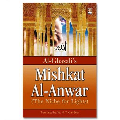 Al Ghazali's Mishkat Al Anwar By Imam Al Ghazali