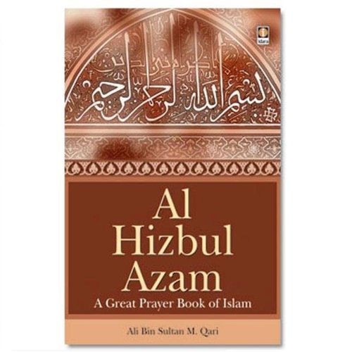Al Hizbul Azam: A Great Prayer Book of Islam (Arabic/English)