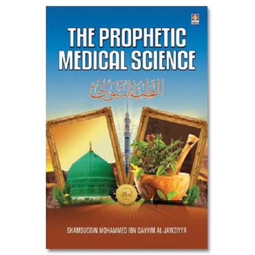 The Prophetic Medical Science Hardcover – 2013