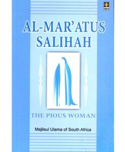 The Pious Woman - Al Maratus Salihah