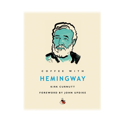 Coffee with Hemingway (Coffee with...Series)