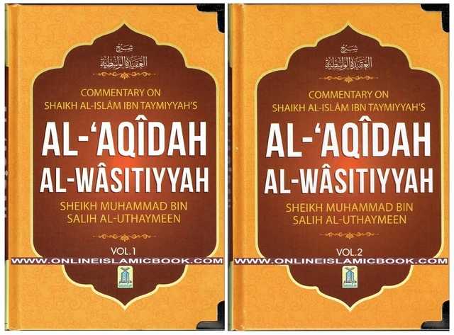 Al-Aqidah Al-Wasitiyyah (2 Vol. Set) By Muhammad bin Salih Al-Uthaimeen