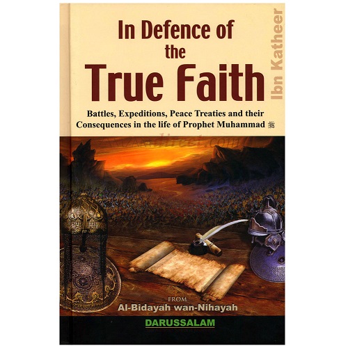In Defence of the True Faith by Al-Bidayah Wan-Nihayah