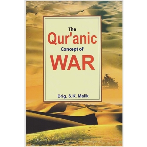 Qur'anic Concept of War By Brigadier S.K. Malik, Adam Publishers