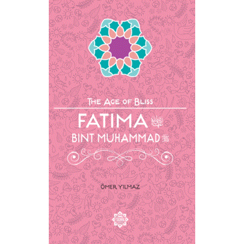 Fatima Binti Muhammad (The Age of Bliss)