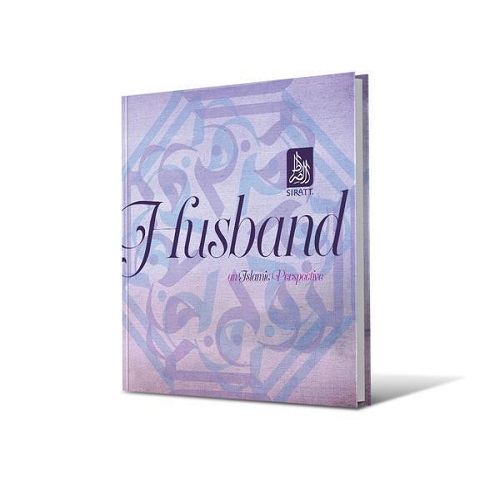 Husband: An Islamic Perspective by Siratt