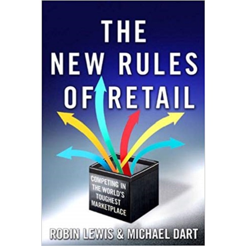 The New Rules of Retail By Robin Lewis