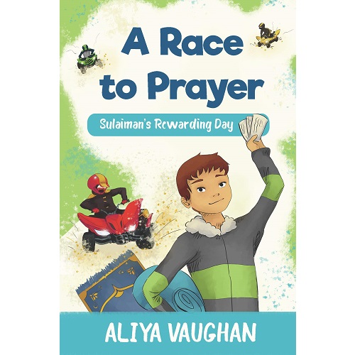 A Race to Prayer (Salah): Sulaiman's Rewarding Day