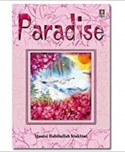 Paradise by Maulana Dr. Muhammad Habibullah Mukhtar (Author)