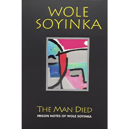 The Man Died By Wole Soyinka