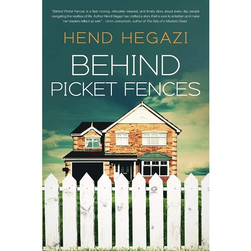 Behind Picket Fences By Hend Hegazi