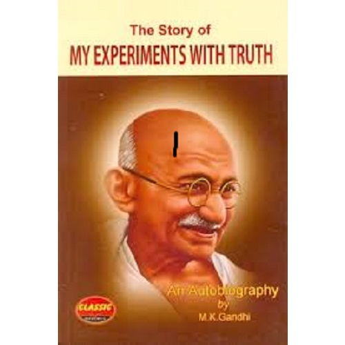 The Story of My Experiments with Truth Paperback By Mahatma Gandhi