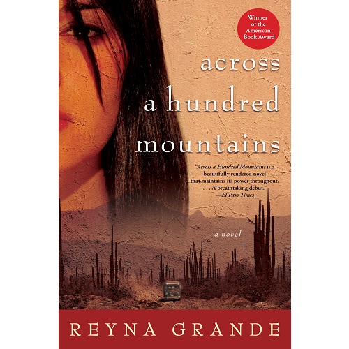 Across a Hundred Mountains By Reyna Grande