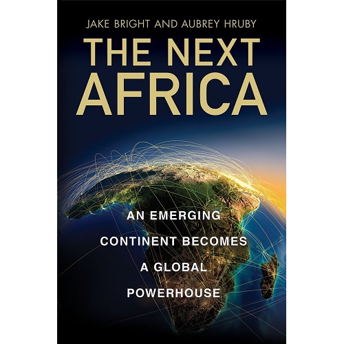 The Next Africa By Jake Bright (Author), Aubrey Hruby (Author)