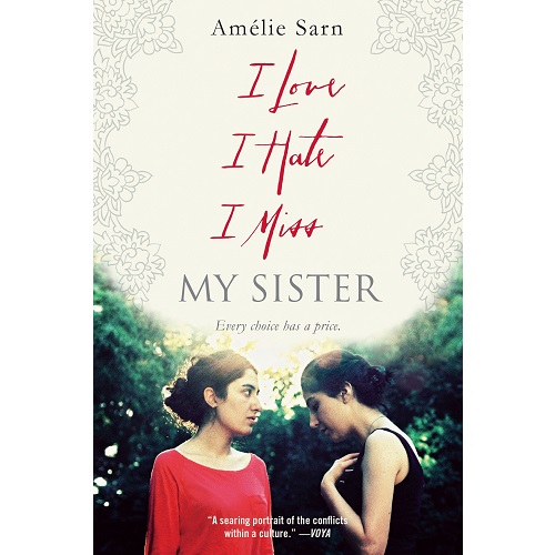 I Love I Hate I Miss My Sister By Amélie Sarn