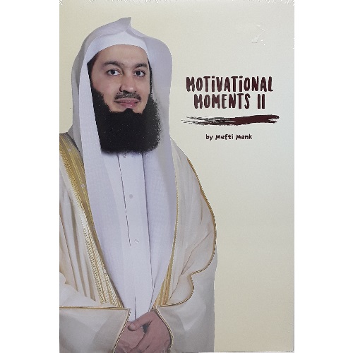 Motivational Moments II By Mufti Menk
