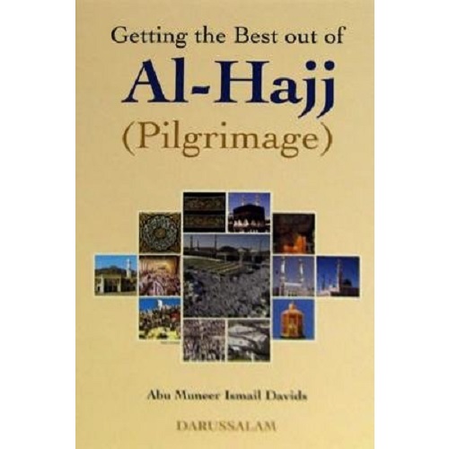Getting the Best Out of Al-Hajj (Hardcover)