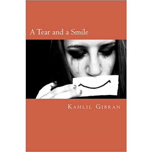A Tear and a Smile By Kahlil Gibran