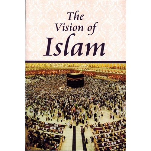 The Vision of Islam By Maulana Wahiduddin Khan