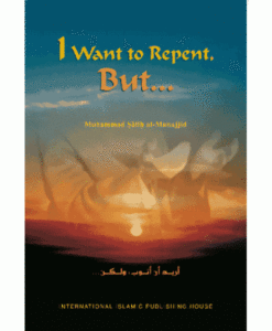 I Want to Repent, but... By Muhammad Salih al-Munajjid