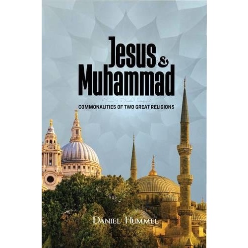 Jesus and Muhammad By Daniel Hummel 