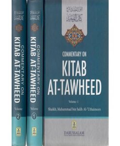 Commentary On Kitab At Tawheed by Salih Al- Utaimeen 2 Volume Set