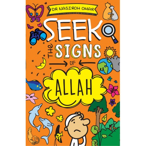 Seek the Signs of Allah by Nasiroh Omar