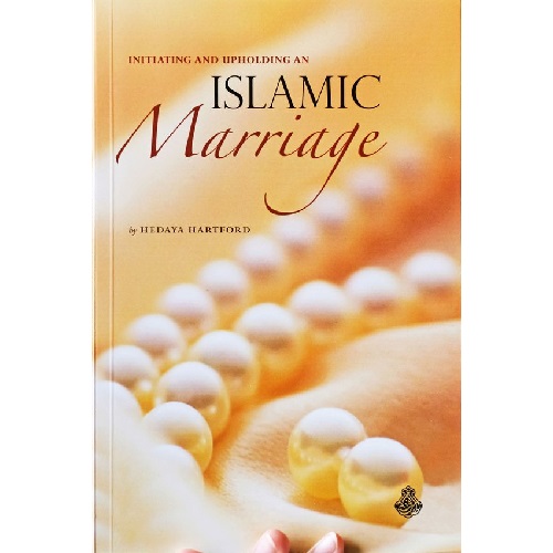 initiating and upholding an islamic marriage