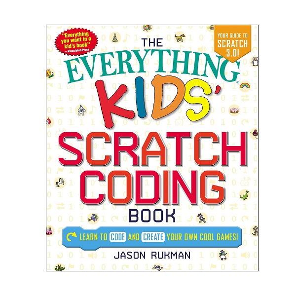 The Everything Kids' Scratch Coding Book: Learn to Code and Create Your Own Cool Games! (Everything® Kids)