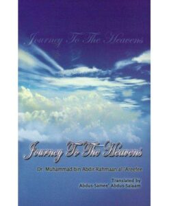 Journey to the heavens By Dr Muhammad bin Abdir-Rahmaan