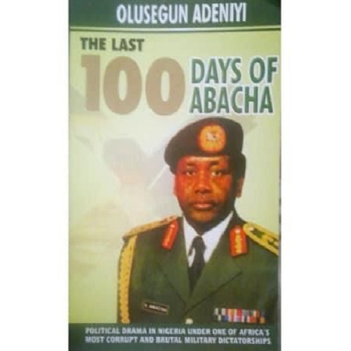 The Last 100 Days of Abacha by Olusegun Adeniyi