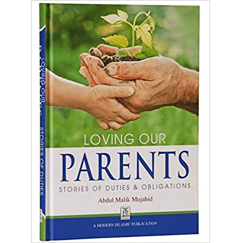 Loving Our Parents Stories of Duties & Obligations Hardcover – January 1, 2012