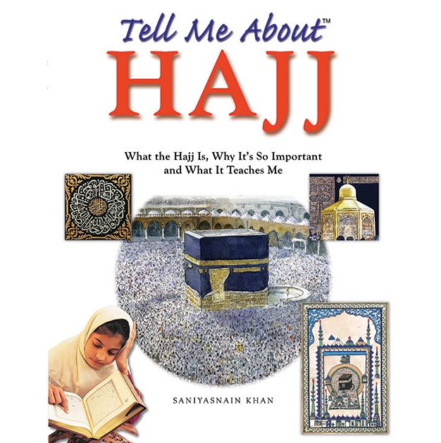 Tell Me About Hajj