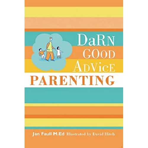 Darn Good Advice Parenting by Jan Faull