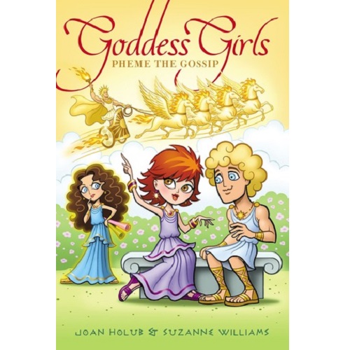 Goddess Girls #10: Pheme the Gossip By Joan Holub and Suzanne Williams