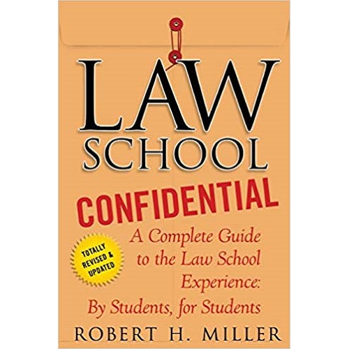 Law School Confidential: A Complete Guide to the Law School Experience: By Students, for Students Paperback