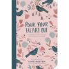Pour Your Heart Out (Jane Austen) Paperback