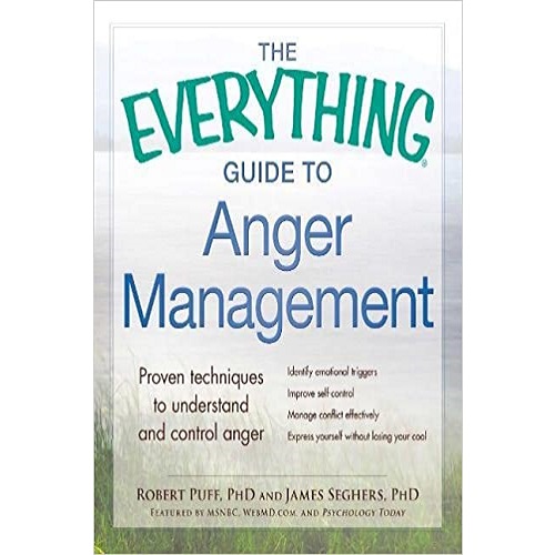 The Everything Guide to Anger Management: Proven Techniques to Understand and Control Anger Paperback