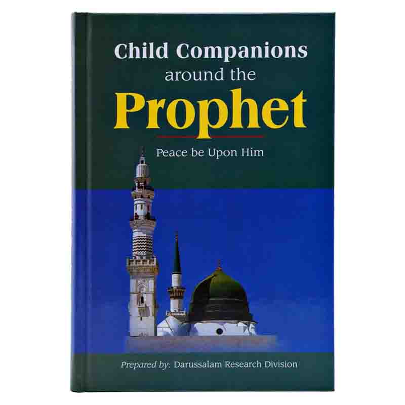 Child Companions Around the Prophet (PBUH) By Darussalam